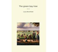 The green bay tree (Classic Books)