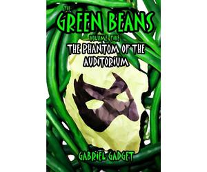 The Green Beans, Volume 5: The Phantom of the Auditorium
