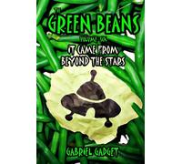 The Green Beans, Volume 6 : It Came From Beyond the Stars