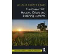 The Green Belt, Housing Crises And Planning Systems