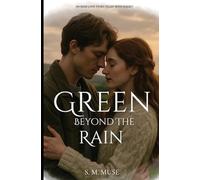 The Green Beyond the Rain