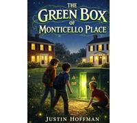 The Green Box of Monticello Place: A Middle School Adventure