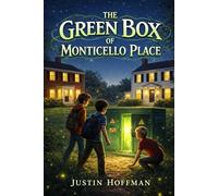 The Green Box of Monticello Place: A Middle School Adventure