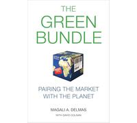 The Green Bundle: Pairing the Market with the Planet - [Livre en VO] Magali A Delmas, David Colgan (Auteur)