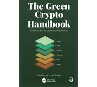 The Green Crypto Handbook Blockchain for Sustainability Professionals - Patrick Rawson - CRC Press - ebook (ePub) - Livre