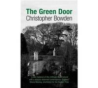 The Green Door by Christopher Bowden Bowden, Christopher (Auteur)