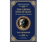 The Green Eyes of Bast: An Occult Mystery of Ancient Egyptian Curses and Possession (Deluxe Hardbound Edition)