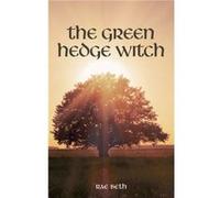 The Green Hedge Witch by Rae Beth Rae Beth, (Auteur)
