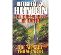 The Green Hills of Earth & The Menace from Earth: N/A (Volume 2)