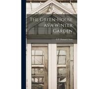 The Green-House As A Winter Garden