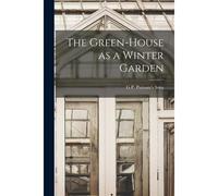 The Green-House As A Winter Garden