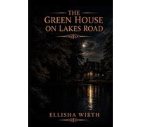 The Green House on Lakes Road