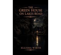 The Green House on Lakes Road