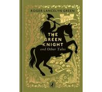 The Green Knight and Other Tales - Roger Lancelyn Green - Puffin Classics - ebook (ePub) - Livre