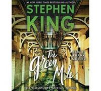 The Green Mile The Complete Serial Novel by Stephen King & Read by Frank Muller Stephen King Read by Frank Muller (Auteur)
