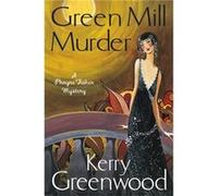 The Green Mill Murder: Miss Phryne Fisher Investigates (Paperback) Kerry Greenwood, (Auteur)