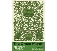 The Green Month - Matthew Francis - Faber & Faber - ebook (ePub) - Livre