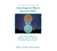 The Green Mountain Astrological Moon Journal 2023