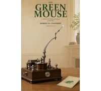 The Green Mouse: A Whimsical Fantasy Romance by Wireless