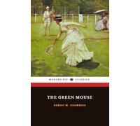 The Green Mouse: The 1910 Comic Literary Romance Classic