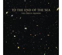 The Green Pajamas - to End of The Sea