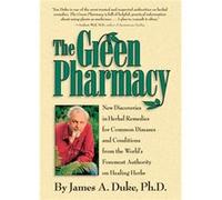 The Green Pharmacy by James A. Duke James A. Duke (Auteur)