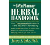 The Green Pharmacy Herbal Handbook by James A. Duke James A. Duke (Auteur)