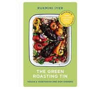The Green Roasting Tin: Vegan and Vegetarian One Dish Dinners