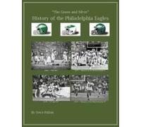 The Green & Silver! History Of The Philadelphia Eagles