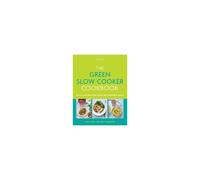The Green Slow Cooker Cookbook