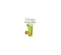 The Green Smoothie Bible