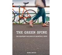 The Green Spine: The Seafront Railings of Brighton & Hove