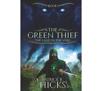 The Green Thief: The Land in the Void