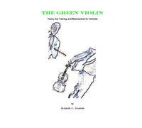 The Green Violin: Theory, Ear Training, and Musicianship for Violinists