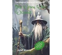 The Green Wiz Wizards: The Magical Stories of Wiz Island