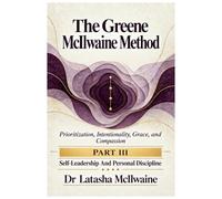The Greene McIlwaine Method: Self-Leadership And Personal Discipline
