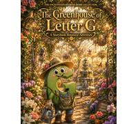 The Greenhouse of Letter G