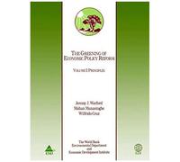 The Greening Of Economic Policy Reform V.1; Principles