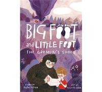 The Gremlin's Shoes (Big Foot and Little Foot #5) Ellen Potter (Auteur)