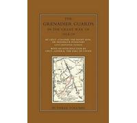 The Grenadier Guards In The Great War 1914-1918 Volume Three