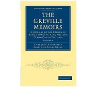 The Greville Memoirs - Volume 4