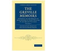 The Greville Memoirs - Volume 6