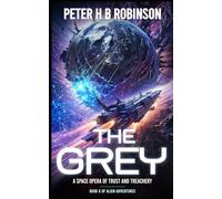 The Grey: A Space Opera of Trust and Treachery