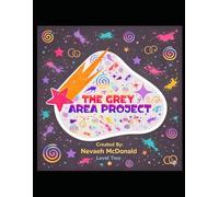 The Grey Area Project: Level Two