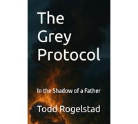The Grey Protocol: In the Shadow of a Father