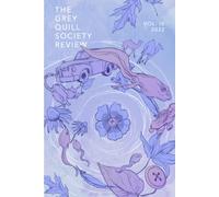 The Grey Quill Society Review: Vol. Iv, 2022