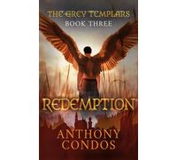 The Grey Templars Redemption - Anthony Condos - Anthony Condos - ebook (ePub) - Livre