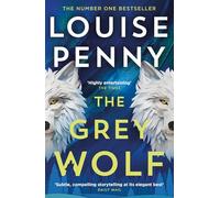The Grey Wolf: The Three Pines community is under threat in this spectacular thriller, selected for The Queen's Reading Room book club 2026