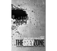 The Grey Zone: Civilian Protection Between Human Rights and the Laws of War - [Version Originale] Inconnu (Auteur)