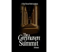 The Greyhaven Summit: A Why Choose Dark Academia